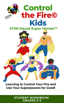 Control the Fire Kids STAR Squad Super Heroes workbook for grades 3 through 5.